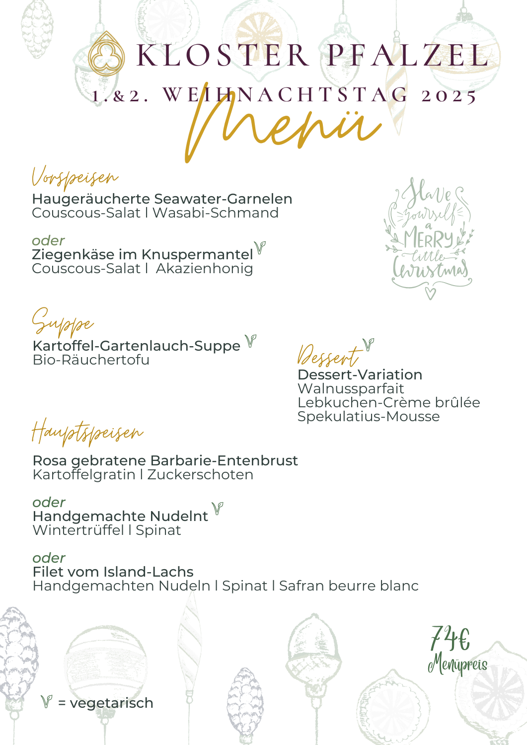 Restaurant Kloster Pfalzel Weihnachtsfeiertage (lunch & dinner - Menü) Restaurant Kloster Pfalzel Weihnachtsfeiertage (lunch & dinner - Menü)